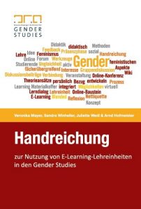Cover Handreichung Band 1 zur Nutzung von E-Learning-Lehreinheiten in den Gender Studies